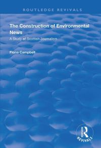 Book Cover for The Construction of Environmental News by Fiona Campbell