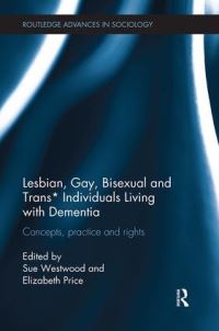 Book Cover for Lesbian, Gay, Bisexual and Trans* Individuals Living With Dementia by Sue Westwood, Elizabeth Price