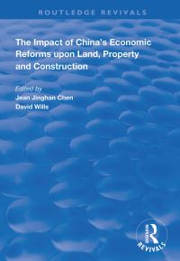 Book Cover for The Impact of China's Economic Reforms Upon Land, Property and Construction by Jean Jinghan Chen, David Wills