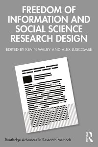 Book Cover for Freedom of Information and Social Science Research Design by Kevin Walby, Alex Luscombe