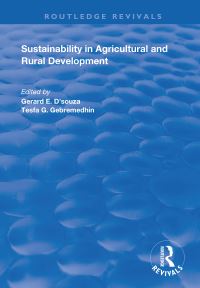 Book Cover for Sustainability in Agricultural and Rural Development by Gerard Eugene DSouza, Tesfa G Gebremedhin