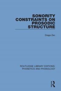 Book Cover for Sonority Constraints on Prosodic Structure by Draga Zec