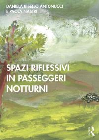 Book Cover for Spazi Riflessivi in Passeggeri Notturni by Daniela Bisello Antonucci, Paola Nastri