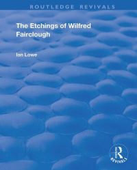 Book Cover for The Etchings of Wilfred Fairclough by Ian Lowe, Wilfred Fairclough