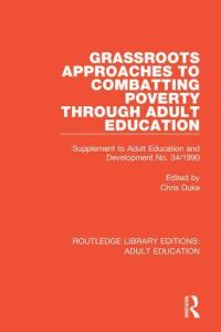 Book Cover for Grassroots Approaches to Combatting Poverty Through Adult Education by C Duke
