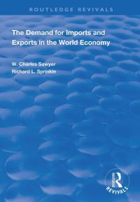 Book Cover for The Demand for Imports and Exports in the World Economy by W Charles Sawyer, Richard L Sprinkle