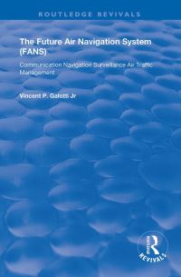 Book Cover for The Future Air Navigation Systems (FANS) by Vincent P Galotti