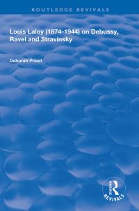 Book Cover for Louis Laloy (1874-1944) on Debussy, Ravel and Stravinsky by Louis Laloy