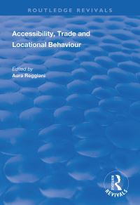 Book Cover for Accessibility, Trade and Locational Behaviour by Aura Reggiani