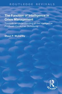 Book Cover for The Function of Intelligence in Crisis Management by Shaun P McCarthy