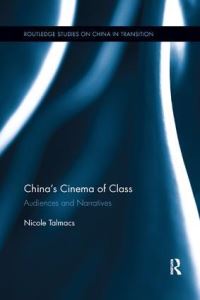 Book Cover for China's Cinema of Class by Nicole Talmacs