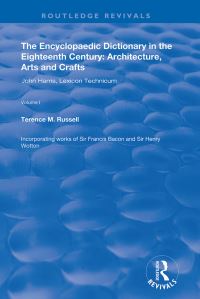 Book Cover for The Encyclopaedic Dictionary in the Eighteenth Century Volume 1 John Harris and the Lexicon Technicum by Terence M Russell