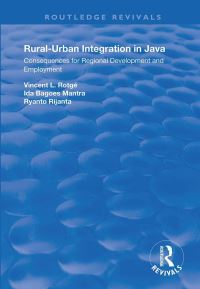 Book Cover for Rural-Urban Integration in Java by Vincent L Rotgé, Ryanto Rijanta, Ida Bagoes