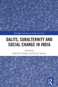 Book Cover for Dalits, Subalternity and Social Change in India by Ashok K Pankaj, Ajit Kumar Pandey