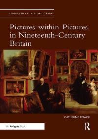 Book Cover for Pictures-Within-Pictures in Nineteenth-Century Britain by Catherine Roach
