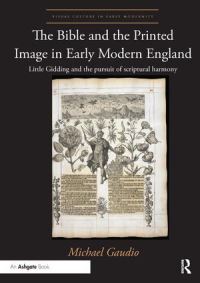 Book Cover for The Bible and the Printed Image in Early Modern England by Michael Gaudio