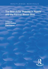 Book Cover for The Search for Stability in Russia and the Former Soviet Bloc by David Carlton, Paul Ingram