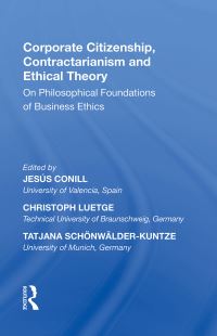 Book Cover for Corporate Citizenship, Contractarianism and Ethical Theory by Jesús Conill Sancho, Christoph Lütge, Tatjana SchönwälderKuntze