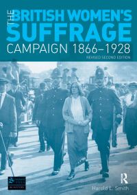 Book Cover for The British Women's Suffrage Campaign 1866-1928 by Harold L Smith