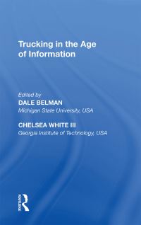 Book Cover for Trucking in the Age of Information by Dale Belman, Chelsea C White