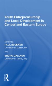 Book Cover for Youth Entrepreneurship and Local Development in Central and Eastern Europe by Paul Blokker, Bruno Dallago
