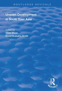 Book Cover for Uneven Development in South East Asia by C J Dixon, D W DrakakisSmith