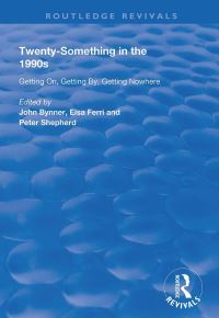 Book Cover for Twenty-Something in the 1990S by J M Bynner, Elsa Ferri, Peter Shepherd