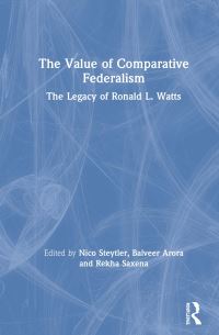 Book Cover for The Value of Comparative Federalism by Ronald L Watts