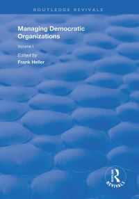 Book Cover for Managing Democratic Organizations. Volume I by Frank A Heller