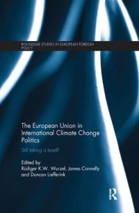 Book Cover for The European Union in International Climate Change Politics by Rüdiger Wurzel, James Connelly, Duncan Liefferink