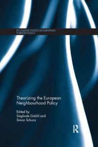 Book Cover for Theorizing the European Neighbourhood Policy by Sieglinde Gstöhl, Simon Schunz