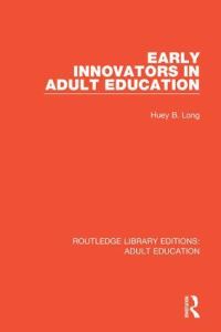 Book Cover for Early Innovators in Adult Education by Huey B Long