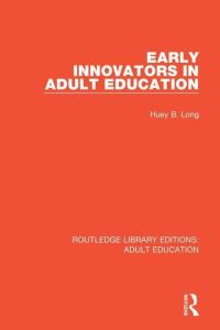 Book Cover for Early Innovators in Adult Education by Huey B Long