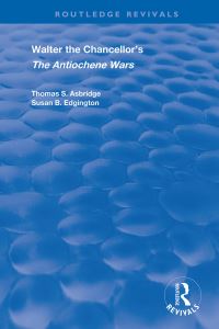 Book Cover for Walter the Chancellor's The Antiochene Wars by Galterius