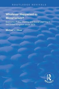 Book Cover for Whatever Happened to Monetarism? by Michael J Oliver
