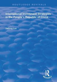 Book Cover for International Investment Strategies in the People's Republic of China by Yadong Luo