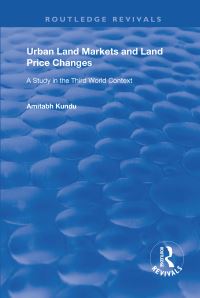 Book Cover for Urban Land Markets and Land Price Changes by Amitabh Kundu