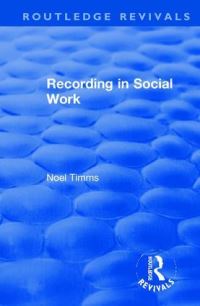 Book Cover for Recording in Social Work by Noel Timms
