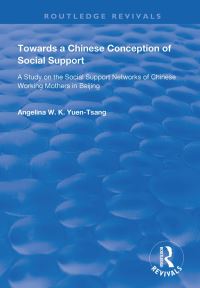 Book Cover for Towards a Chinese Conception of Social Support by Angelina W K YuenTsang