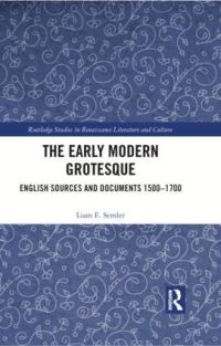Book Cover for The Early Modern Grotesque by L E Semler
