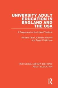 Book Cover for University Adult Education in England and the USA by R K S Taylor, Kathleen Rockhill, Roger Fieldhouse