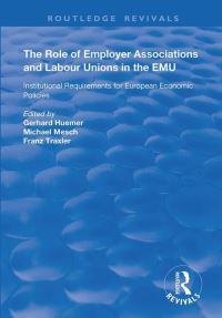 Book Cover for The Role of Employer Associations and Labour Unions in the EMU by Gerhard Huemer, Michael Mesch, Franz Traxler