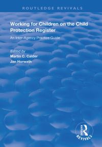 Book Cover for Working for Children on the Child Protection Register by Martin C Calder, Janet Anne BasarabHorwath
