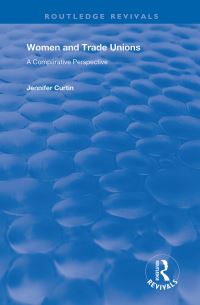 Book Cover for Women and Trade Unions by Jennifer Curtin