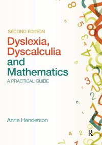 Book Cover for Dyslexia, Dyscalculia and Mathematics by Anne Henderson