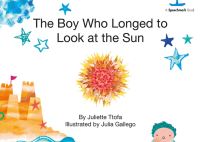 Book Cover for The Boy Who Longed to Look at the Sun by Juliette Ttofa