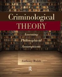 Book Cover for Criminological Theory by Anthony Walsh