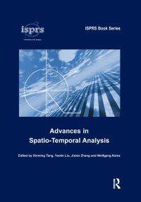 Book Cover for Advances in Spatio-Temporal Analysis by Xinming Tang, Yaolin Liu, Jixian Zhang, Wolfgang Kainz