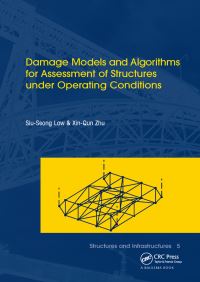 Book Cover for Damage Models and Algorithms for Assessment of Structures Under Operating Conditions by SiuSeong Law, XinQun Zhu