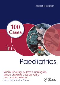 Book Cover for 100 Cases in Paediatrics by Ronny Cheung, Aubrey Cunnington, Simon Drysdale, Joseph Raine, Joanna Walker